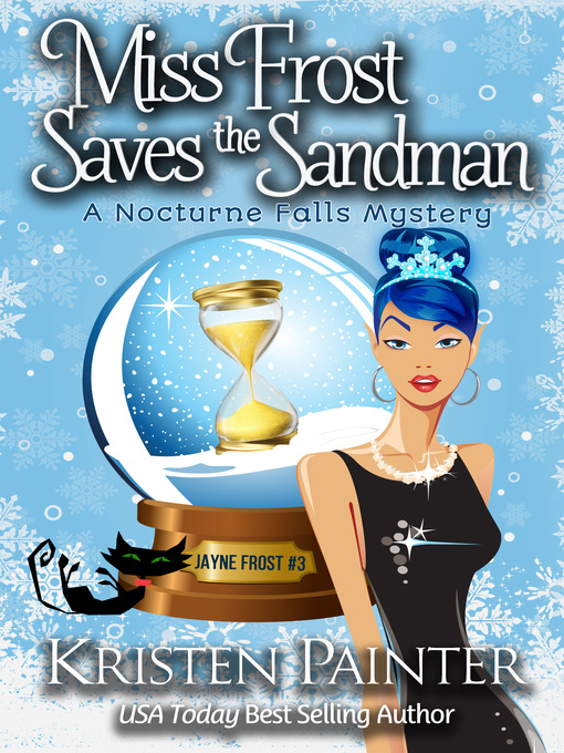 Title details for Miss Frost Saves the Sandman by Kristen Painter - Available